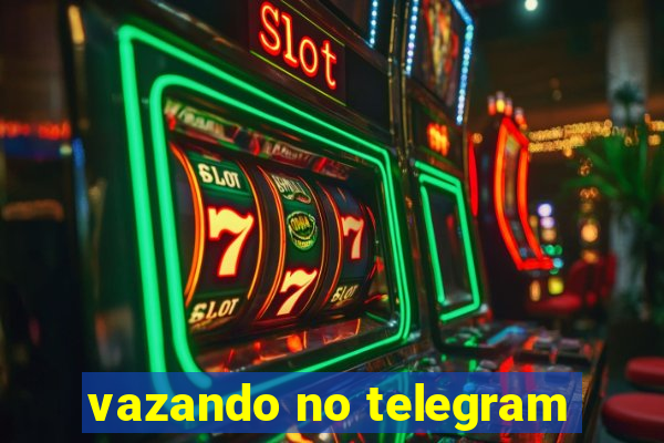 vazando no telegram